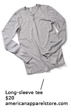 Long-sleeve tee ($20) http://www.americanapparelstore.com